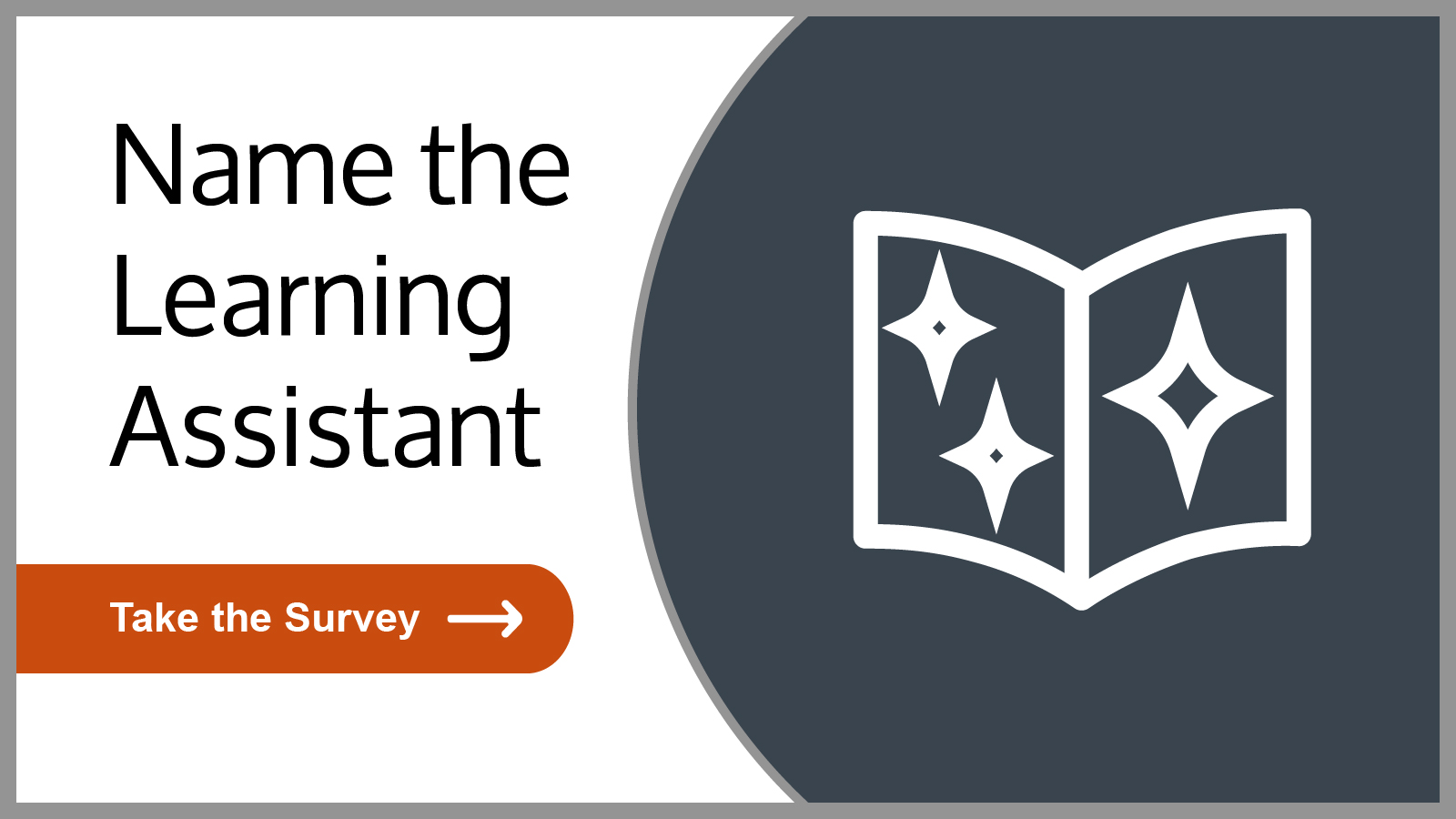 Name the Learning Assistant: Take the Survey